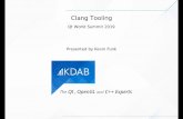 Qt World Summit 2019 - KDAB€¦ · Clang Compiler front end for C, C++, Objective-C and Objective-C++ and nowadays CUDA and OpenCL Uses LLVM as its backend Part of its releases since