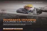 WORKSAFE TRAINING COURSE CATALOGUE - NZ Safety … · 2019-01-17 · NZ Safety Blackwoods Worksafe Training has been operating as a specialised training organisation, with a philosophy