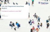 UK Link Programme Assurance Report · reflect the activities and processes that will occur during the cutover? •Inflights scenarios / volumes encountered during cutover will be