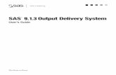 SAS 9.1.3 Output Delivery Systemsupport.sas.com/documentation/onlinedoc/91pdf/sasdoc_913/...PART1 Introduction 1 Chapter 1 Getting Started with the Output Delivery System 3 Introduction