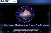 Bio-Nano-Machines for Space Applications · Bio-Nano-Machines for Space Applications Presented by: Ajay Ummat (Graduate Student, Northeastern University, Boston) ... Micro / Nano