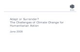 The challenges of climate change for humanitarian …...• Climate change beyond 2C risks catastrophic and irreversible impacts on ecosystems and ecological systems • There is a