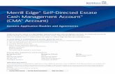 Account Application Booklet and Agreements...(CMA® Account) Account Application Booklet and Agreements Thank you for your interest in a Merrill Edge® Self-Directed Estate Cash Management