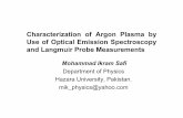 Characterization of Argon Plasma by Use of Optical Emission Spectroscopy and Langmuir ... · 2009-05-04 · Use of Optical Emission Spectroscopy and Langmuir Probe Measurements Mohammad