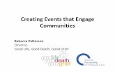 Creating Events that Engage Communities - Dying Matters Dying Matters Launch...Creating Events that Engage Communities Rebecca Patterson Director, Good Life, Good Death, Good Grief