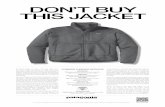 DN’T BUY THI JACET - Patagonia€¦ · We will take back your Patagonia gear that is worn out YOu pledge to keep your stuff out of the landfill and incinerator DN’T BUY THI JACET