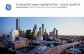Evolving MES supporting Digital Plant Hybrid Cloud MES · Predix Manufacturing Data Cloud Overview | Hybrid Cloud MES Enables broader context for your manufacturing analytics. Real