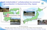 Multi-stakeholders’ collaboration to conserve groundwater ...€¦ · Multi-stakeholders’ collaboration to conserve groundwater in Kumamoto City, Japan Yumiko Asayama Manager,