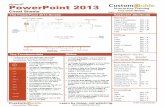  · PowerPoint Cheat Sheets The PowerPoint 2013 Screen 2013 Close button Guide Custom Interactive Training Free Cheat Sheets! Visit: cheatsheets.customguide.com ... Transitions and