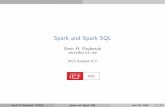 Spark and Spark SQL - Amir H. Payberah · Spark and Spark SQL Amir H. Payberah amir@sics.se SICS Swedish ICT Amir H. Payberah (SICS) Spark and Spark SQL June 29, 2016 1 / 71