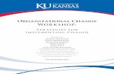 Organizational Change Workshop - Office of the ProvostChange Facilitators Committee Our mission is to build the capacity for organizational change at the University of Kansas. To do
