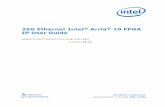 25G Ethernet Intel® Arria® 10 FPGA IP User Guide · — Unidirectional transport as defined in Clause 66 of the IEEE 802.3-2012 Ethernet Standard. • Flow control: — Standard