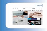 Video Surveillance Systems (CCTV) - VdS Asia...Video Surveillance Systems (CCTV) 4 VSS for the prevention of hazards If used properly, video surveil-lance systems may be applied effectively