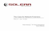 ISSA D.C. – Dec. 15, 2009 Solera Networks · The Case for Network Forensics ISSA D.C. – Dec. 15, 2009 Peter Schlampp – VP, Product Management Solera Networks