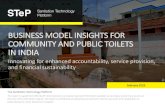 BUSINESS MODEL INSIGHTS FOR COMMUNITY AND PUBLIC … · 2019-02-14 · BUSINESS MODEL INSIGHTS FOR COMMUNITY AND PUBLIC TOILETS IN INDIA Innovating for enhanced accountability, service