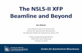 The NSLS-II XFP Beamline and Beyond · XFP at NSLS-II Partner Beamline –Funding through NSF and CWRU Partnership with Photon Sciences Division of BNL Operations Funding through