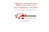 Installation Guide - for Use with JBoss Enterprise …index-of.co.uk/JBoss/JBoss Enterprise Web Server 1.0...Chapter 1. 1 Introduction JBoss Enterprise Web Server is a fully-integrated