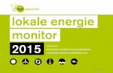 lokale energie monitor 2015 › wp-content › uploads › 2017 › 0… · De eerste editie 2015 richt zich op productie en burgercoöperaties. Hier gebeurt namelijk veel: het aantal