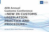 AEB Annual Customs Conference «NEW IN CUSTOMS …AEB Annual Customs Conference «NEW IN CUSTOMS LEGISLATION: PRACTICE AND PROCEDURE» 10 March 2016, Hilton Moscow Leningradskaya