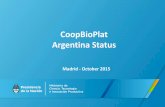 CoopBioPlat Argentina's Status - GBIF · grails spring-security plugin with Requestmap SOLR update handler hidden by apache to internet •Usage statistics •Seen logging in ALA