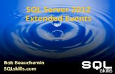 SQL Server 2012 Extended Events - Microsoft · Events in SQL Server 2012 SQL Server 2012 adds events for All trace events (that were not in 2008) Including user-configurable events