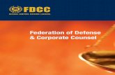 Federation of Defense & Corporate Counsel · The Federation of Defense & Corporate Counsel (FDCC), comprised of U.S. and international civil defense litigators, senior corporate counsel,