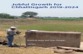Jobful Growth for Chhattisgarh 2019-2024• Chhattisgarh is very well placed in the job-intensive growth sectors of tourism and logistics. In tourism, it can go beyond just sightseeing,