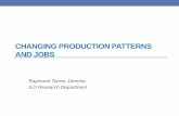CHANGING PRODUCTION PATTERNS AND JOBS · 2016-04-04 · CHANGING PRODUCTION PATTERNS AND JOBS Raymond Torres, Director, ILO Research Department . ... April, 2015 and World Bank, World