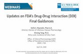Updates on FDA’s Drug-Drug Interaction (DDI) Final Guidances · Updates on FDA’s Drug-Drug Interaction (DDI) Final Guidances Kellie S. Reynolds, Pharm.D. Director, Division of