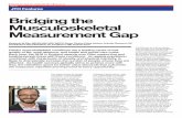 Bridging the Musculoskeletal Measurement Gap€¦ · Bridging the Musculoskeletal Measurement Gap Painful musculoskeletal conditions are a leading cause of lost quality of life, work