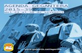 AGENDA GEGANTERA 2015-39 - Agrupació de Colles de ... · Presentació de la placa de cava dels Gegants Romans. ๏ MOLINS DE REI (Baix Llobregat) XXX Trobada de Gegants i Capgrossos