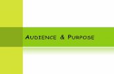 Audience & Purpose - University of Toledo › ... › Audience_and_Purpose.pdf · Does my audience know me personally? Would they identify me as a “type” of person (i.e., college