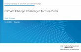 Climate Change Challenges for Sea Ports · 2016-07-08 · Climate Change Challenges for Sea Ports. Survey of Port Authorities (Becker et al. 2011) How port operators feel climate