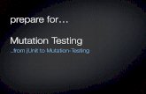 prepare for… Mutation Testing - JUG Saxony · has been coding java since 1996 Developer Advocate Vaadin Germany - Munich 2 ... Mutation Testing - the Idea @SvenRuppert a mutation