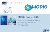 MODIS Data at NSIDC · 2016-07-29 · MODIS Data at NSIDC - D. Fowler Presented at the MODIS Science Team Meeting, January, 2010 The National Snow and Ice Data Center…" Provides