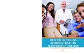 Dental Business aDministration mastership course · Dental Business aDministration mastership course earn control – maintain power! – only for Dentists & Dental managers/aDministrators