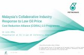 Malaysia’s Collaborative Industry Response to Low Oil Price€¦ · Presentation at Oil & Gas UK Conference 2016. 15 June 2016 PETRONAS 1 Cost Reduction Alliance (CORAL) ... •