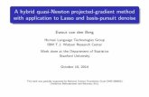 A hybrid quasi-Newton projected-gradient method with application · PDF file 2014-10-10 · A hybrid quasi-Newton projected-gradient method with application to Lasso and basis-pursuit