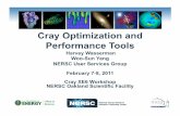 Cray Optimization and Performance Tools - NERSC · • Improving performance on HPC systems has compelling economic and scientific rationales. – Dave Bailey: Value of improving