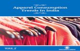 Apparel Consumption Trends In Indiawazir.in/pdf/Apparel Consumption Trends In India.pdf · Further, not just the size of the market, but its construct will also change as women and