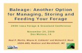 Baleage: Another Option for Managing, Storing and Feeding ...s/IFGC_Balage... · Baleage: Another Option for Managing, Storing and Feeding Your Forage 2009 Iowa Forage & Grassland