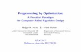 Programming by Optimisation · Programming by Optimisation: A Practical Paradigm for Computer-Aided Algorithm Design Holger H. Hoos & Frank Hutter Leiden Institute for Advanced CS