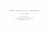 Python programming | databasingPython programming | databasing. . . Persistence via pickle cPickle module in Python 2 is faster than pickle module: >>> import pickle, cPickle >>> from