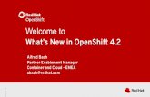 What’s New in OpenShift 4.2 Welcome to · 2020-05-04 · OpenShift 4 Platform AUTOMATED OPERATIONS KUBERNETES Red Hat Enterprise Linux or RHEL CoreOS ... Azure, GCP. OpenStack Migration