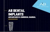 AB DENTAL IMPLANTS · 2020-02-06 · AB Dental is an international, dynamic, innovative company, providing the dentist a complete solution for all dental implants needs. AB Dental