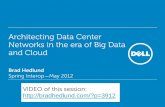 Architecting Data Centre Networks in the Era of Big Data ...€¦ · Global Marketing Architecting Data Center Networks in the era of Big Data and Cloud Brad Hedlund Spring Interop—May