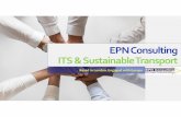 EPN Consulting ITS Sustainable Transport€¦ · • Smart Mobility in Smart Cities 4 Business Management & Development Strategies • Mentorship to companies’ Owners/Directors/CEOs