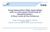 Drug Interaction Pairs Associated with an Increased ...€¦ · New Research Example Purpose: “To characterize the clinical significance of this drug interaction by determining