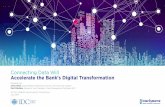 Connecting Data Will Accelerate the Bank's Digital ... › isc-resources › wp... · Connecting Data Will Accelerate the Bank's Digital Transformation. ... Driving Transformational
