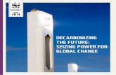 DECARBONIZING THE FUTURE: SEIZING POwER FOR GlOBAl …d2ouvy59p0dg6k.cloudfront.net › downloads › wwf... · 2014-04-10 · Decarbonizing the future: seizing power for global change